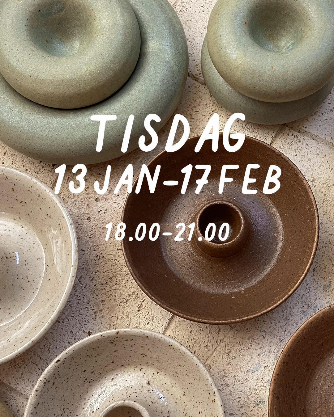 TISDAG 18–21 (13 jan–17 feb)
