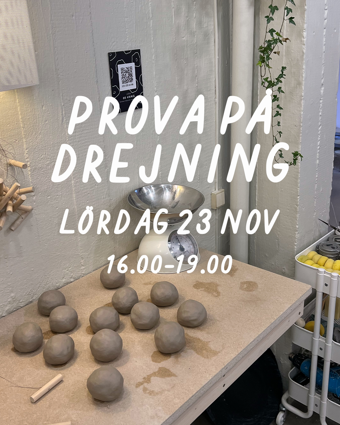 PROVA PÅ DREJNING: LÖRDAG 23 NOVEMBER 16-19 - Drejstället