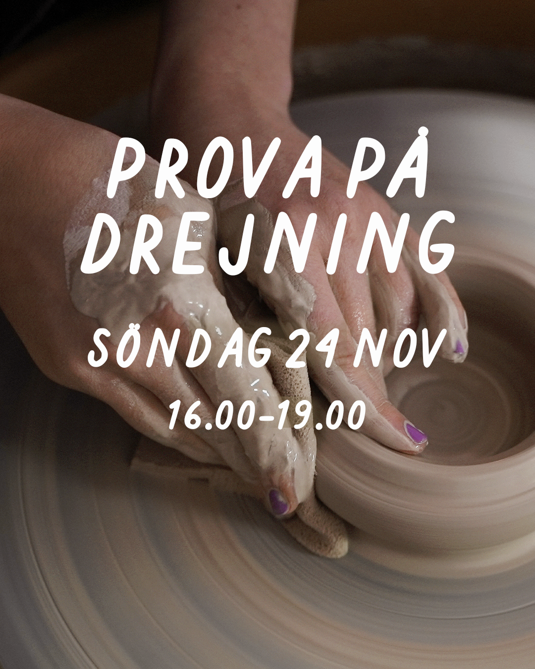 PROVA PÅ DREJNING: SÖNDAG 24 NOVEMBER 16-19 - Drejstället