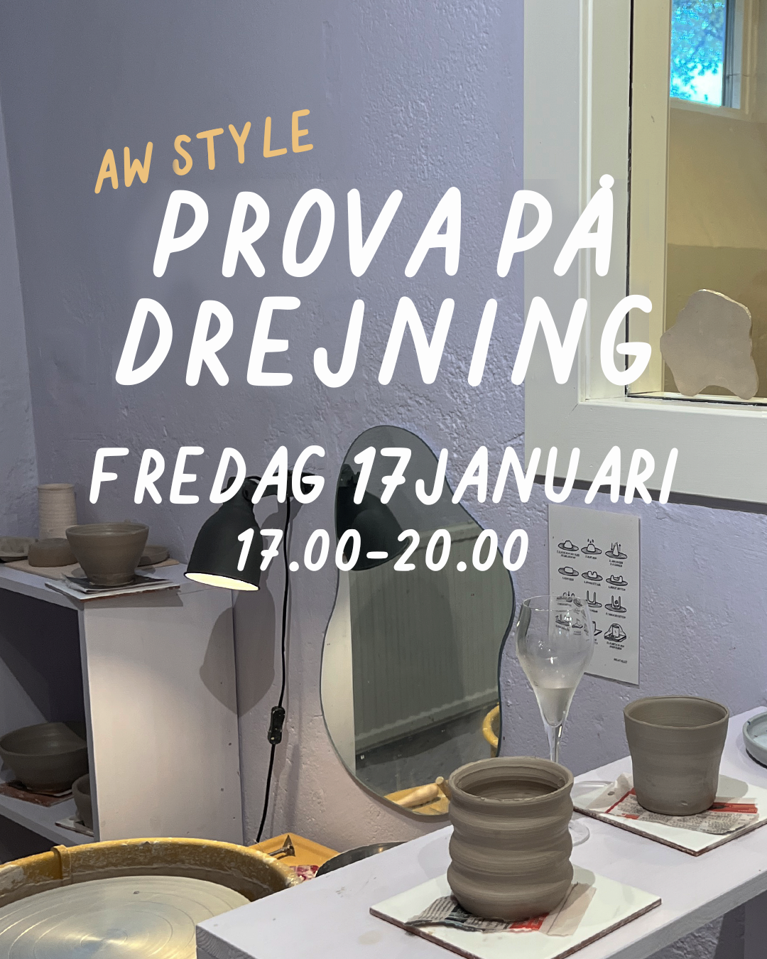 PROVA PÅ DREJNING (AW STYLE): FREDAG 17 JANUARI 17-20 - Drejstället