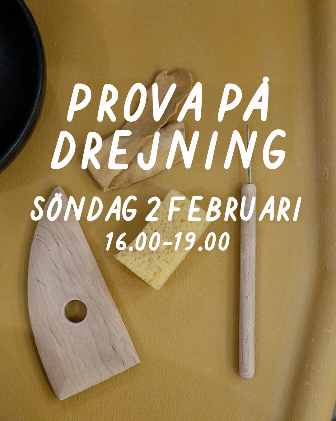 PROVA PÅ DREJNING: SÖNDAG 2 FEBRUARI 16-19 - Drejstället