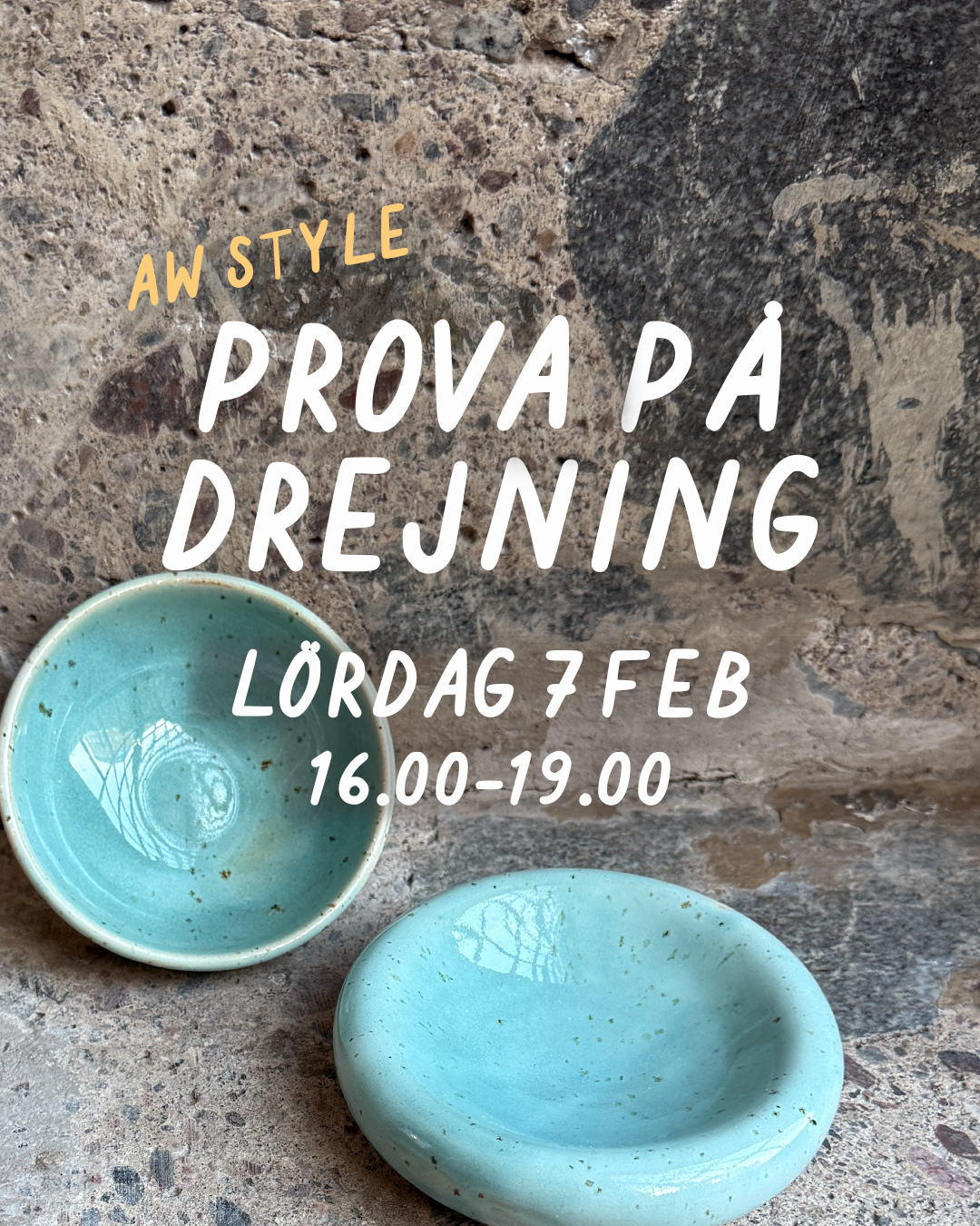 PROVA PÅ DREJNING (AW STYLE): LÖRDAG 7 FEBRUARI 16–19