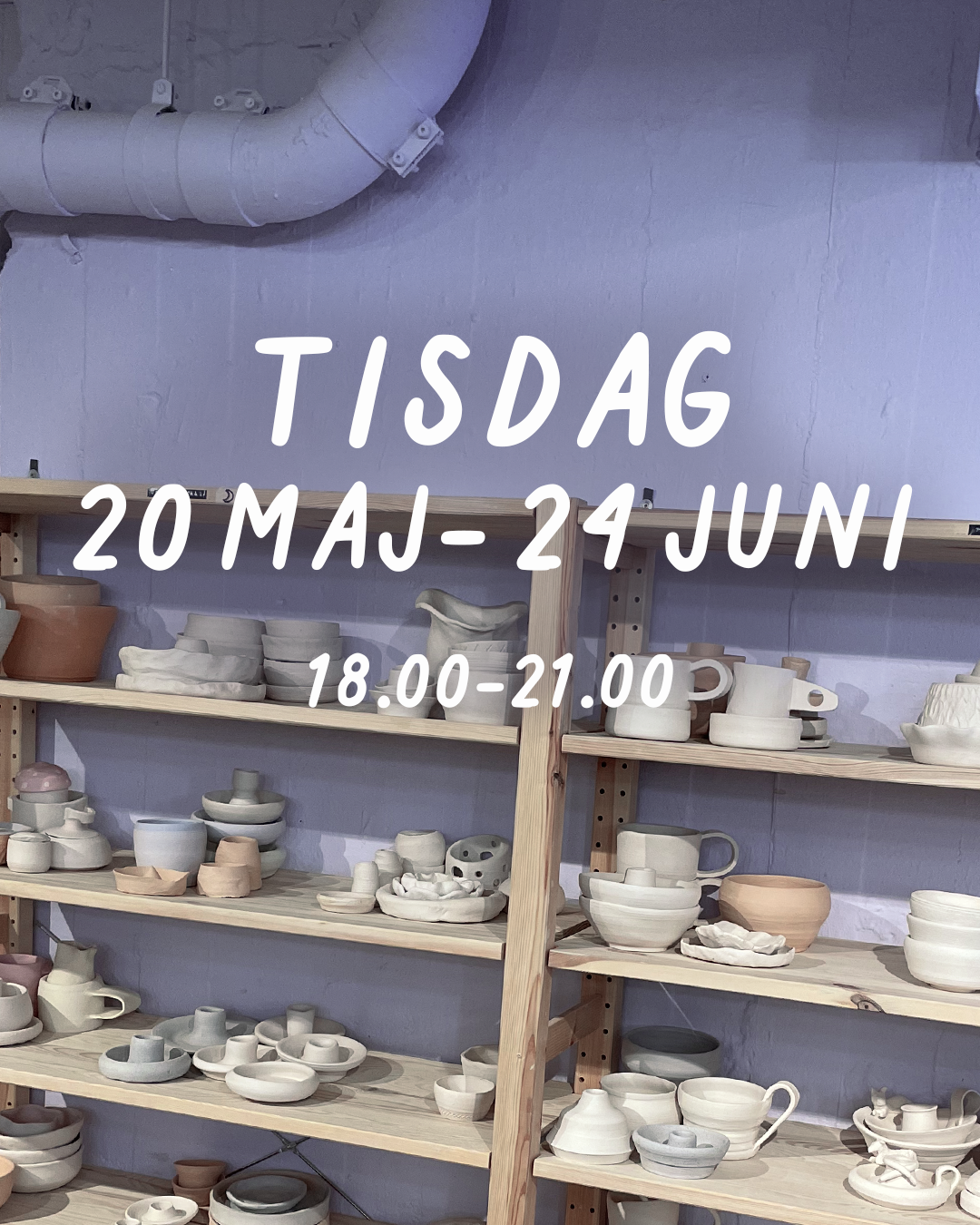 TISDAG 18-21 (20 maj–24 jun) - Drejstället