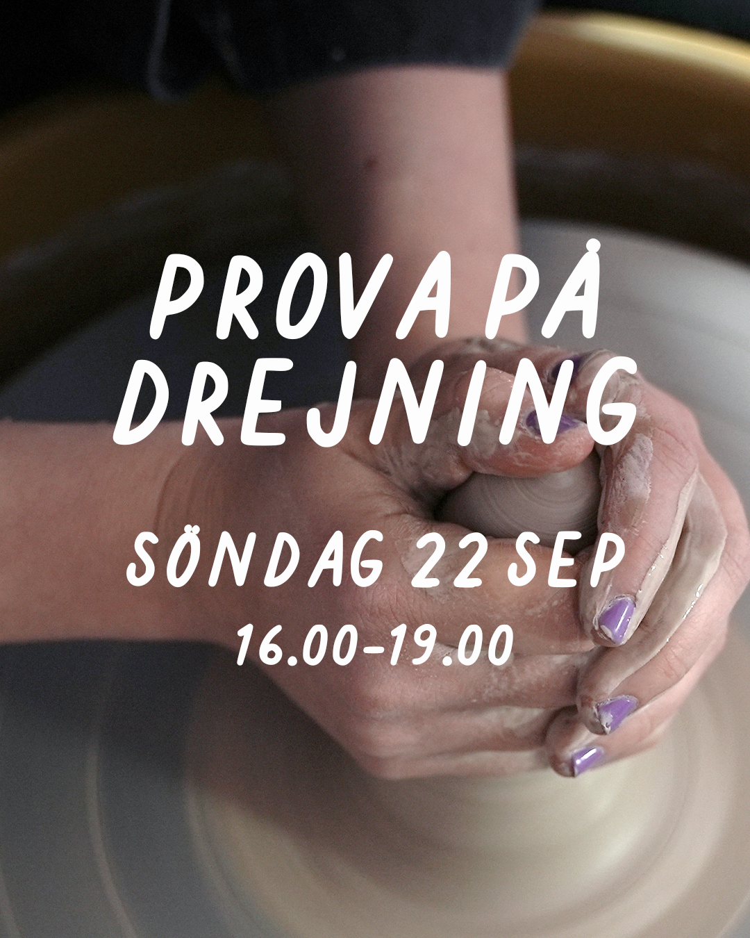 PROVA PÅ DREJNING: SÖNDAG 22 SEPTEMBER 16-19 - Drejstället