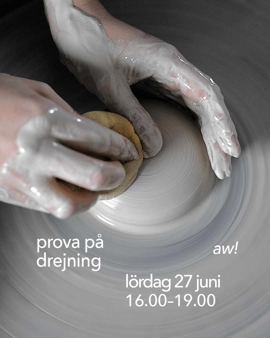 Prova på drejning (AW style): lördag 27 juni