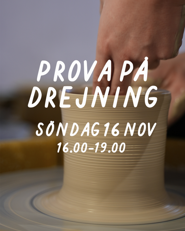 PROVA PÅ DREJNING: SÖNDAG 16 NOVEMBER 16-19