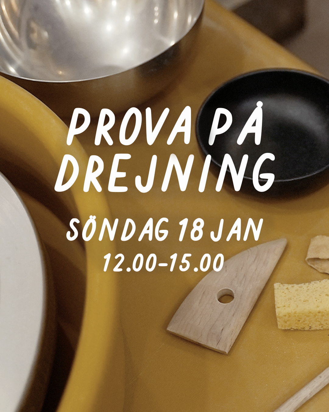 Prova på drejning: söndag 18 januari