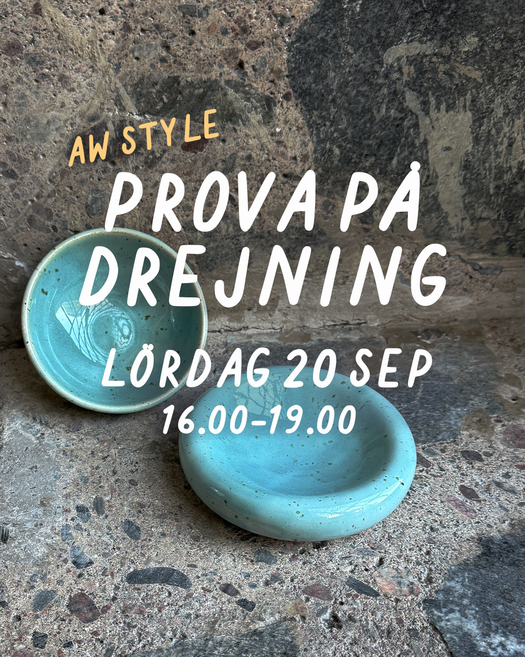 PROVA PÅ DREJNING (AW STYLE): LÖRDAG 20 SEPTEMBER 16-19