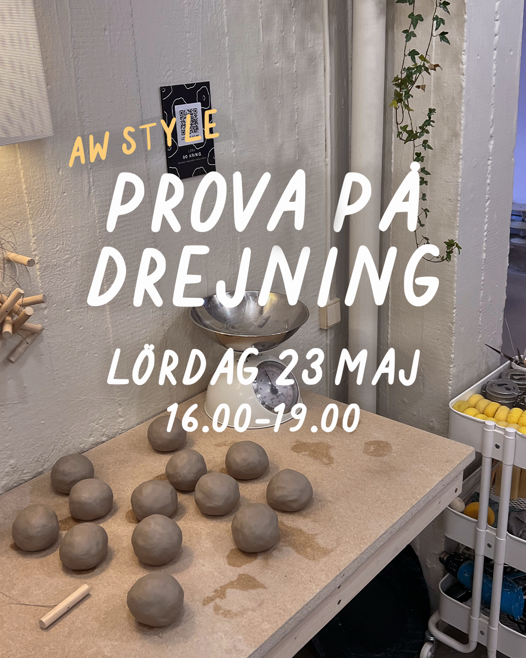 PROVA PÅ DREJNING (AW STYLE): LÖRDAG 23 MAJ 16–19