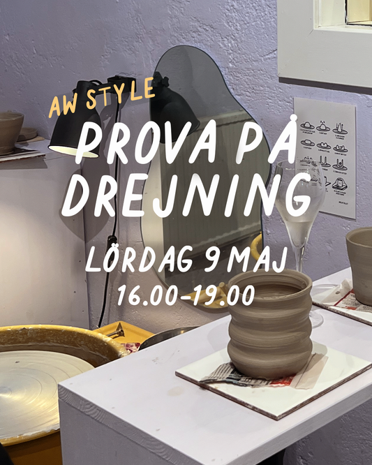 PROVA PÅ DREJNING (AW STYLE): LÖRDAG 9 MAJ 16–19