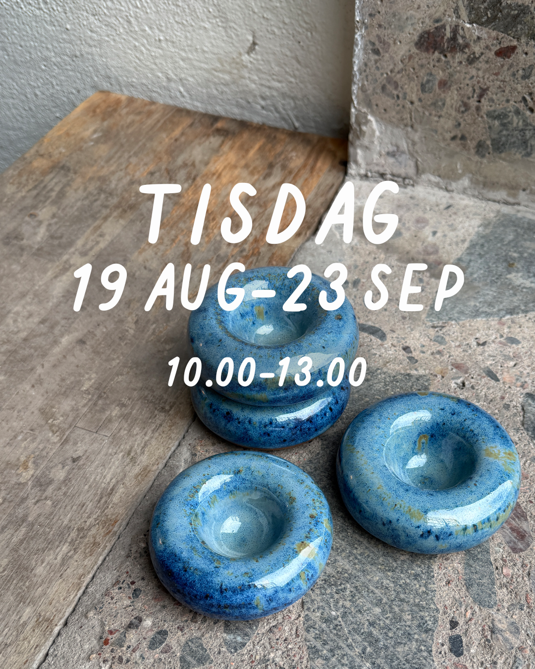 TISDAG 10-13 (19 aug–23 sept)