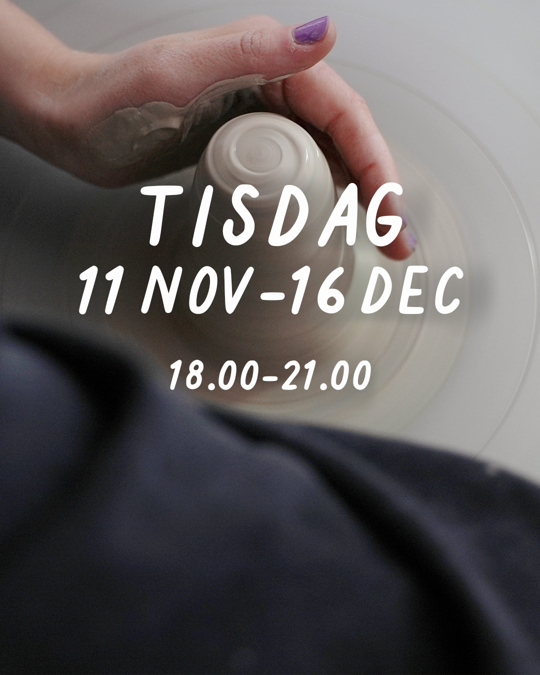 TISDAG 18-21 (11 nov–16 dec)